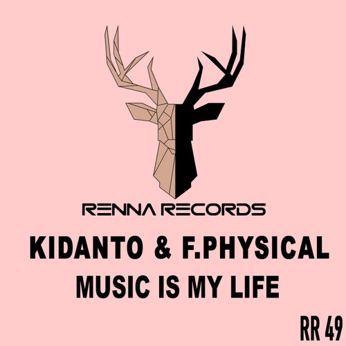 Kidanto, F.Physical - Music Is My Life [RR 49]